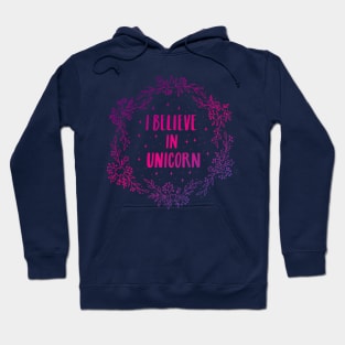 I believe in unicorn Hoodie